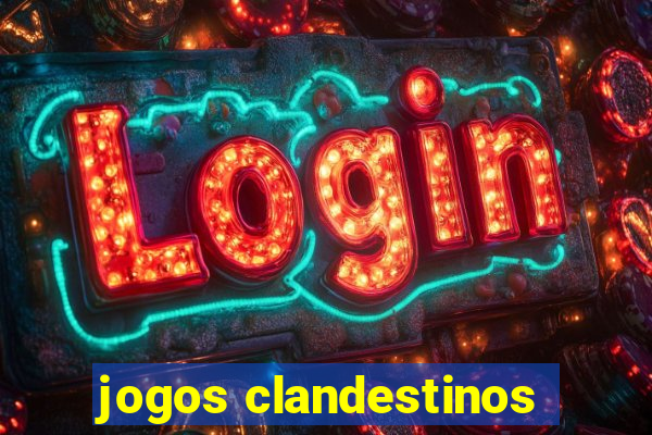 jogos clandestinos